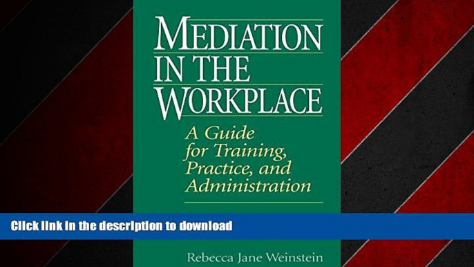 FAVORIT BOOK Mediation in the Workplace: A Guide for Training, Practice, and Administration READ