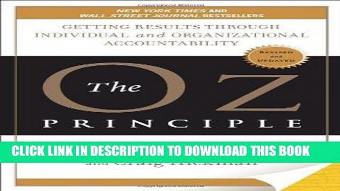 [EBOOK] DOWNLOAD The Oz Principle: Getting Results Through Individual and Organizational