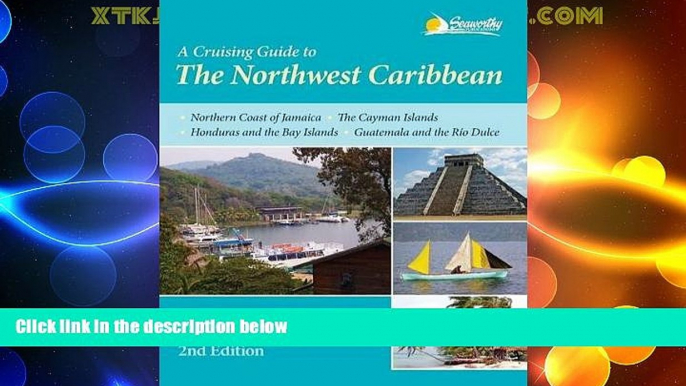 Big Deals  A Cruising Guide to The Northwest Caribbean, 2nd ed.  Best Seller Books Best Seller