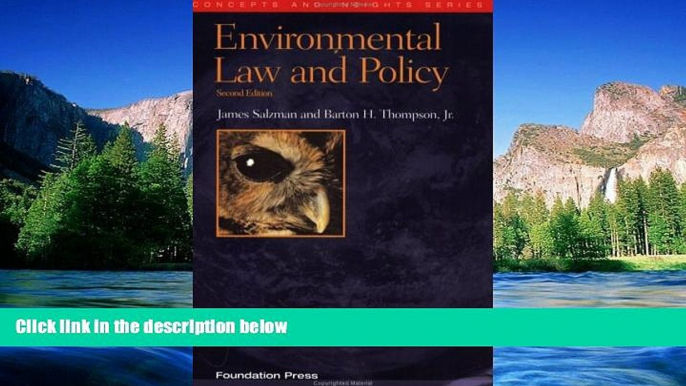 Must Have  Environmental Law and Policy, Second Edition (Concepts and Insights Series)  Premium