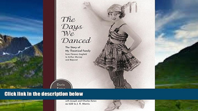 Books to Read  The Days We Danced: The Story of My Theatrical Family From Florenz Ziegfeld to