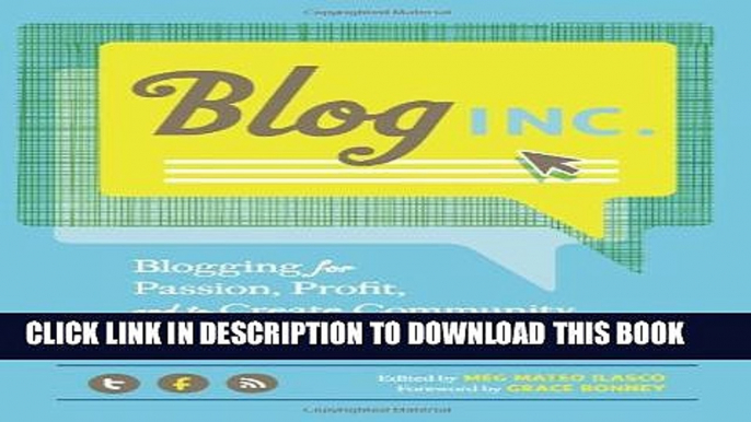 [PDF] Blog, Inc.: Blogging for Passion, Profit, and to Create Community Full Online