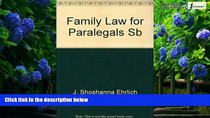 Big Deals  Family Law for Paralegals  Full Ebooks Most Wanted