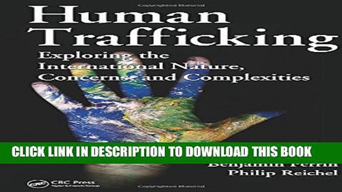 [DOWNLOAD] PDF Human Trafficking: Exploring the International Nature, Concerns, and Complexities