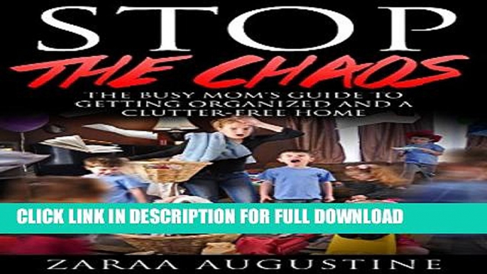 [PDF] Stop the CHAOS-The Busy Mom s Guide To Getting Organized and A clutter-Free Home Full