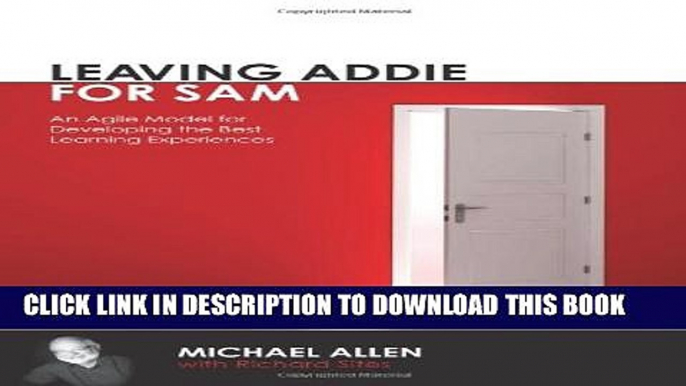 [PDF] Leaving ADDIE for SAM: An Agile Model for Developing he Best Learning Experiences Full