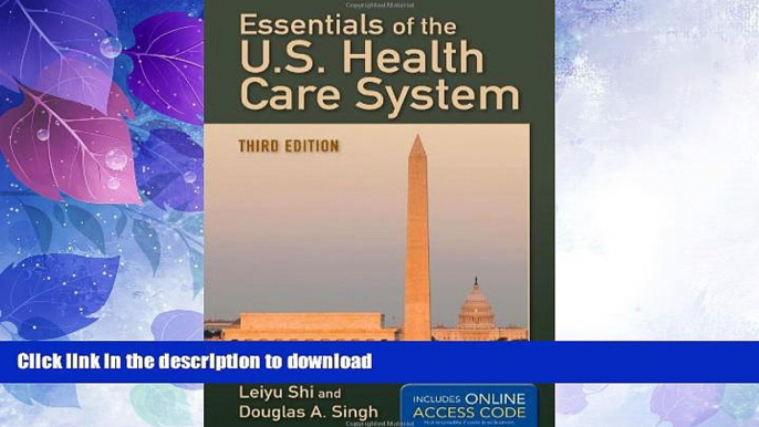 READ BOOK  Essentials Of The U.S. Health Care System FULL ONLINE