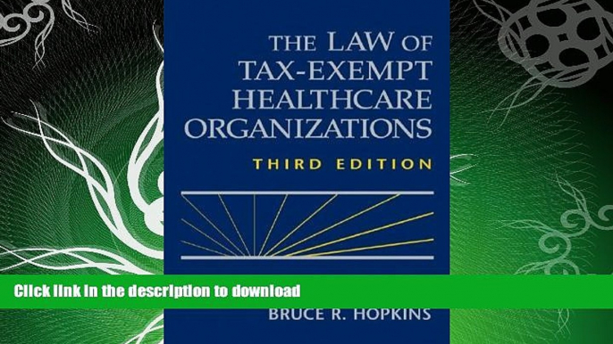 FAVORITE BOOK  The Law of Tax-Exempt Healthcare Organizations (Wiley Nonprofit Law, Finance and