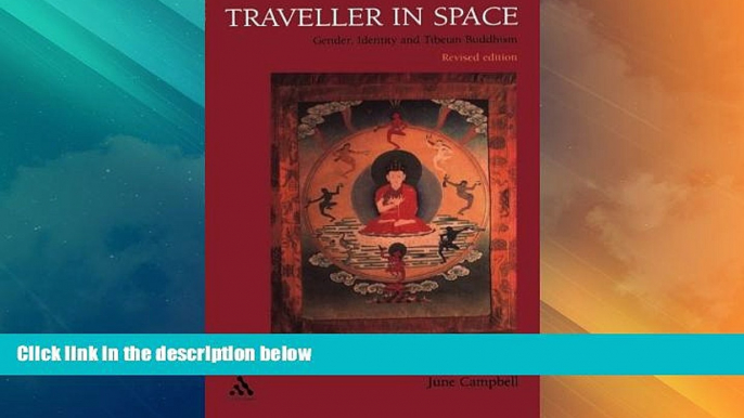 Big Deals  Traveller in Space: Gender, Identity and Tibetan Buddhism  Full Read Most Wanted