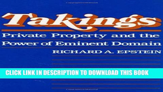 [DOWNLOAD] PDF BOOK Takings: Private Property and the Power of Eminent Domain New