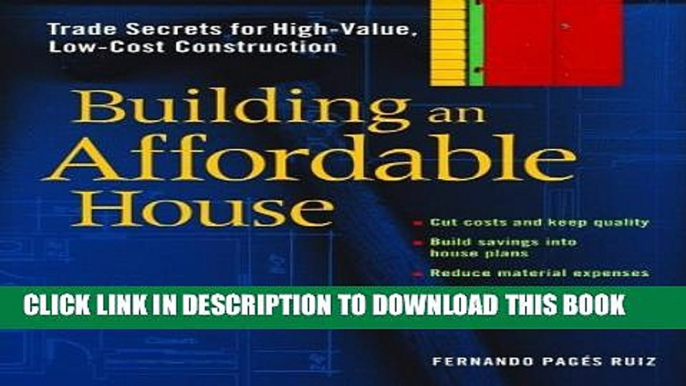 [PDF] Building an Affordable House: Trade Secrets to High-Value, Low-Cost Construction Full