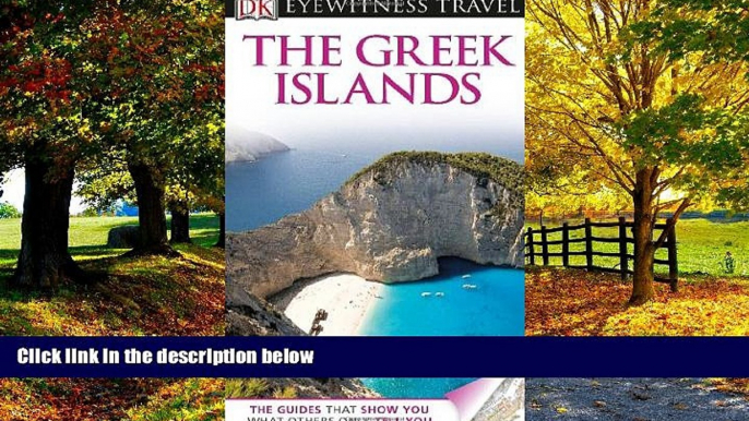 Big Deals  DK Eyewitness Travel Guide: Greek Islands  Full Ebooks Best Seller