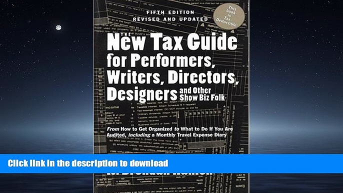 READ THE NEW BOOK The New Tax Guide for Performers, Writers, Directors, Designers and Other Show