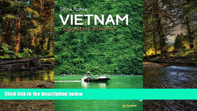 READ FULL  Vietnam. Suggestioni d Oriente (Guide d autore - goWare) (Italian Edition)  Premium PDF