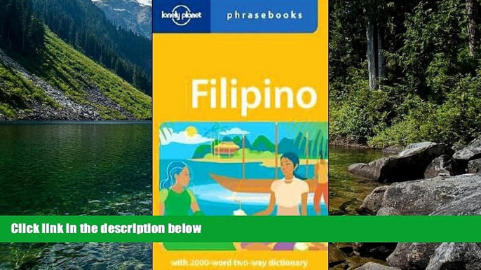 Must Have PDF  Filipino: Lonely Planet Phrasebook  Full Read Best Seller