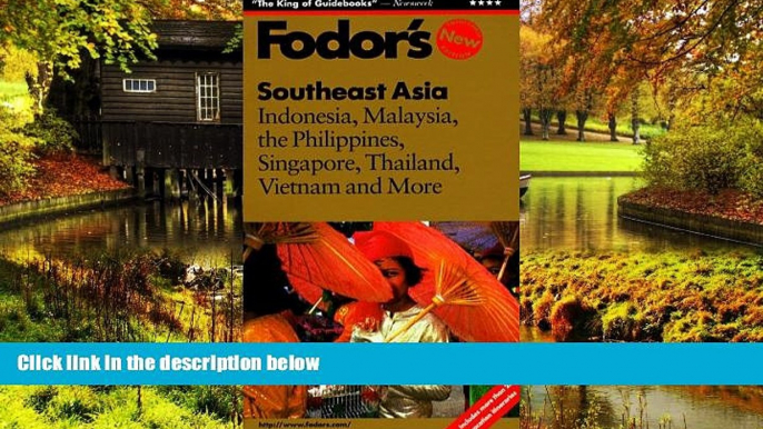 Must Have  Southeast Asia: Indonesia, Malaysia, the Philippines, Singapore, Thailand, Vietnam and