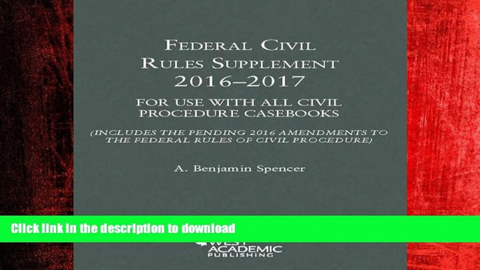 FAVORIT BOOK Federal Civil Rules Supplement: 2016-2017, For Use with All Civil Procedure Casebooks