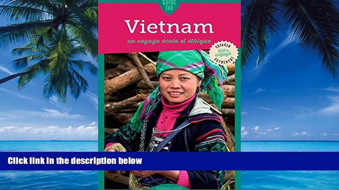 Big Deals  Guide Tao Vietnam Ã©colo et Ã©thique (French Edition)  Best Seller Books Most Wanted