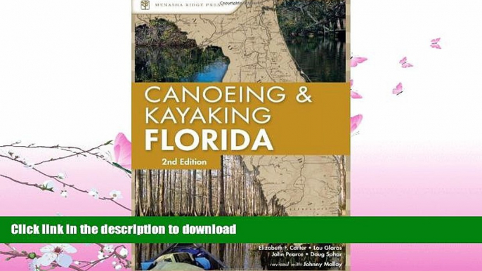 GET PDF  Canoeing and Kayaking Florida (Canoe and Kayak Series) FULL ONLINE