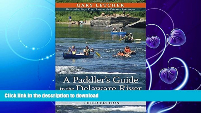 FAVORITE BOOK  A Paddler s Guide to the Delaware River: Kayaking, Canoeing, Rafting, Tubing