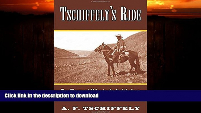 READ  Tschiffely s Ride: Ten Thousand Miles in the Saddle from Southern Cross to Pole Star  GET