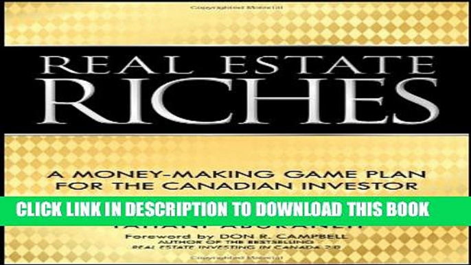 [PDF] Real Estate Riches: A Money-Making Game Plan for the Canadian Investor Full Online