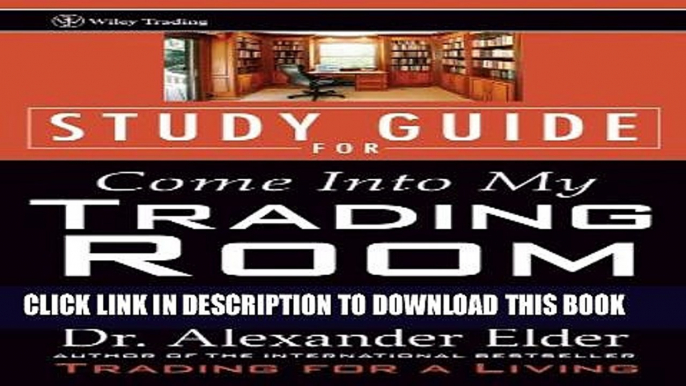 [PDF] Study Guide for Come Into My Trading Room: A Complete Guide to Trading Full Collection