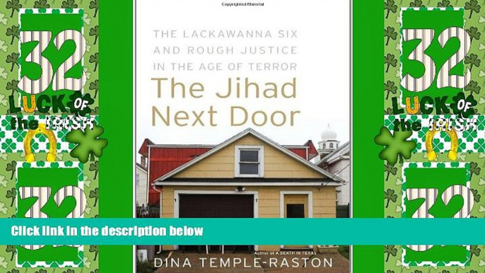 Big Deals  The Jihad Next Door: The Lackawanna Six and Rough Justice in an Age of Terror  Best