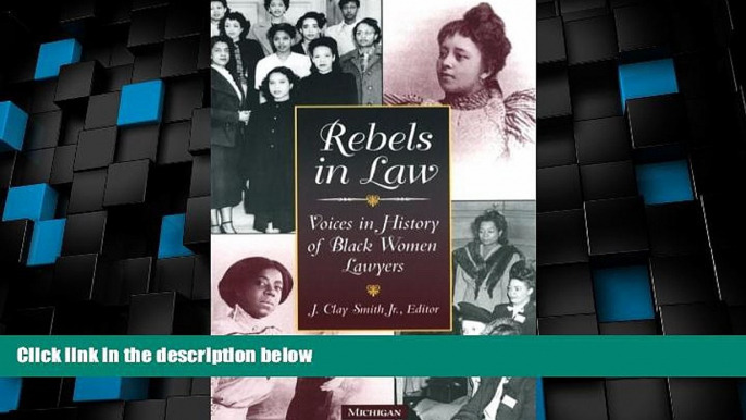 Big Deals  Rebels in Law: Voices in History of Black Women Lawyers  Best Seller Books Most Wanted