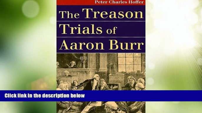 Big Deals  The Treason Trials of Aaron Burr (Landmark Law Cases and American Society) (Landmark