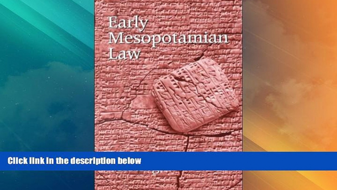 Big Deals  Early Mesopotamian Law  Full Read Best Seller