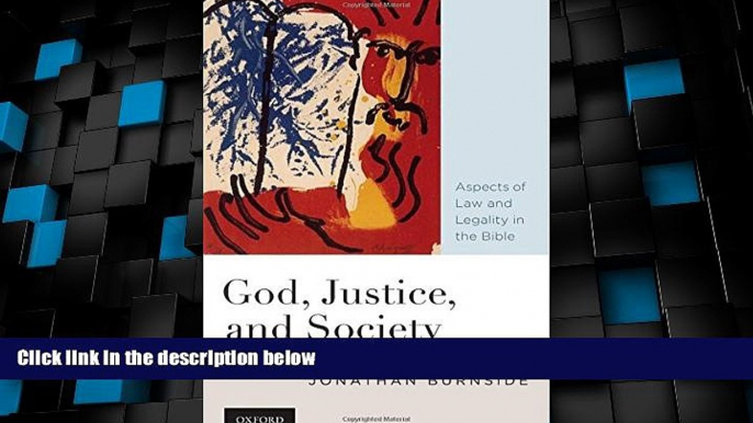 Big Deals  God, Justice, and Society: Aspects of Law and Legality in the Bible  Best Seller Books