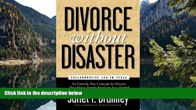 Deals in Books  Divorce Without Disaster: Collaborative Law in Texas  READ PDF Online Ebooks