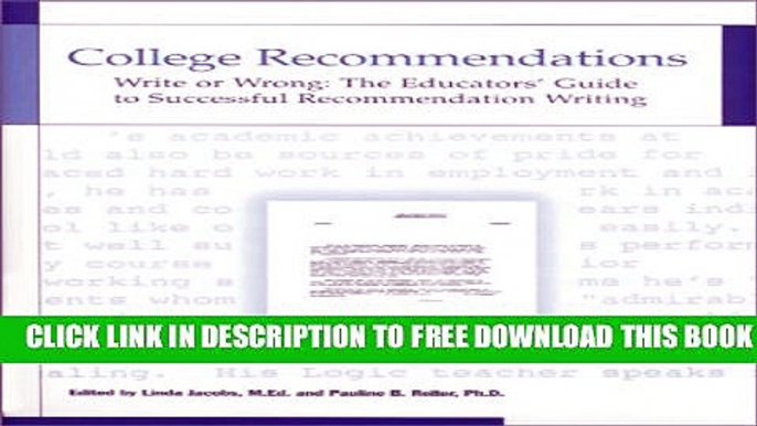 [EBOOK] DOWNLOAD College Recommendations  Write or Wrong: The Educators  Guide to Successful