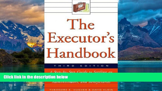 Big Deals  The Executor s Handbook: A Step-By-Step Guide to Settling an Estate for Executors,