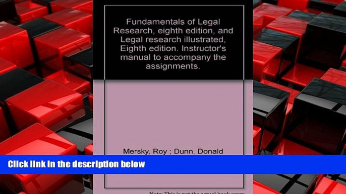 READ book  Fundamentals of legal research, eighth edition, and Legal research illustrated, eighth