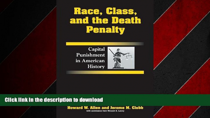 PDF ONLINE Race, Class, and the Death Penalty: Capital Punishment in American History READ NOW PDF