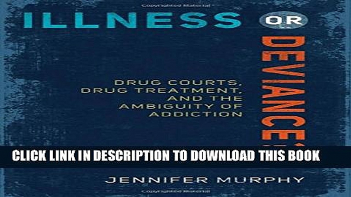 [PDF] Illness or Deviance?: Drug Courts, Drug Treatment, and the Ambiguity of Addiction Popular