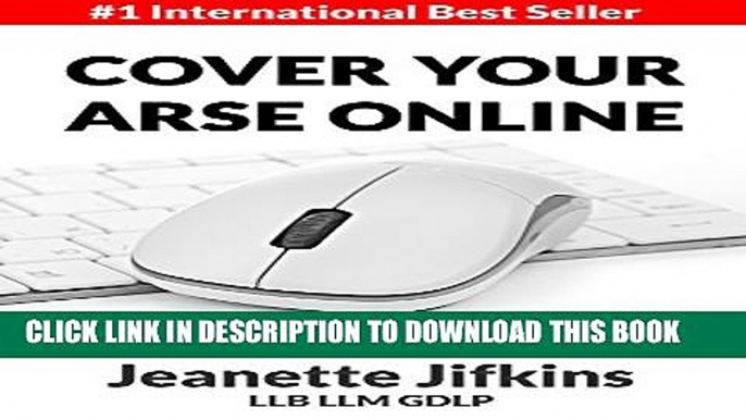 [BOOK] PDF Cover Your Arse Online: A Guide To Protecting Your Online Business Assets New BEST SELLER