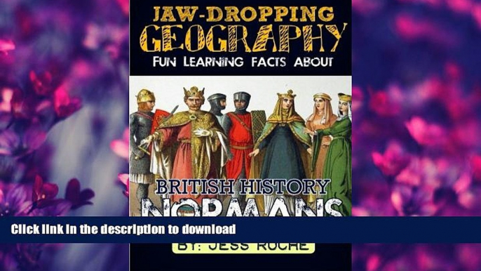 READ  Jaw-Dropping Geography: Fun Learning Facts About British History Normans: Illustrated Fun