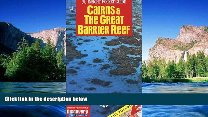 Must Have  Cairns   the Great Barrier Reef (Insight Pocket Guide Cairns   the Great Barrier Reef)