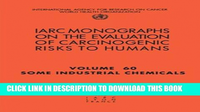 [PDF] Some Industrial Chemicals (IARC Monographs on the Evaluation of the Carcinogenic Risks to