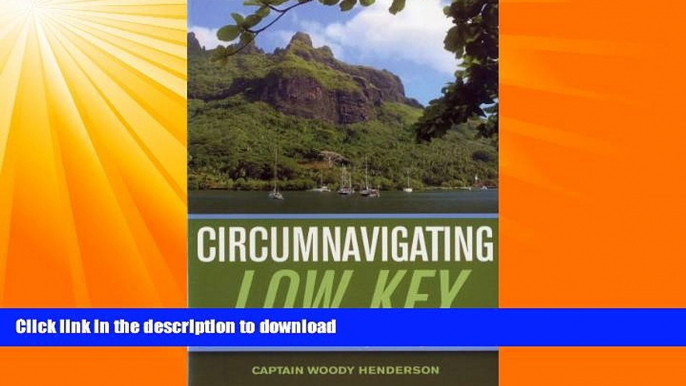 READ BOOK  Circumnavigating "Low Key": Where a Small Boat and a Smaller Budget Lead to Big