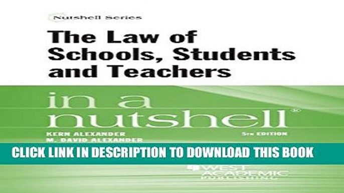 [PDF] The Law of Schools, Students and Teachers in a Nutshell Full Colection