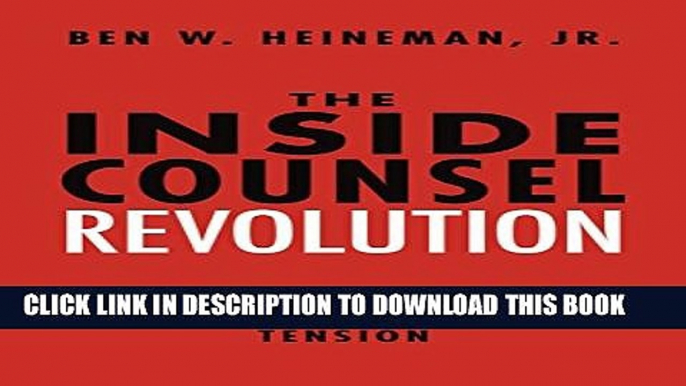 [PDF] The Inside Counsel Revolution: Resolving the Partner-Guardian Tension Full Colection