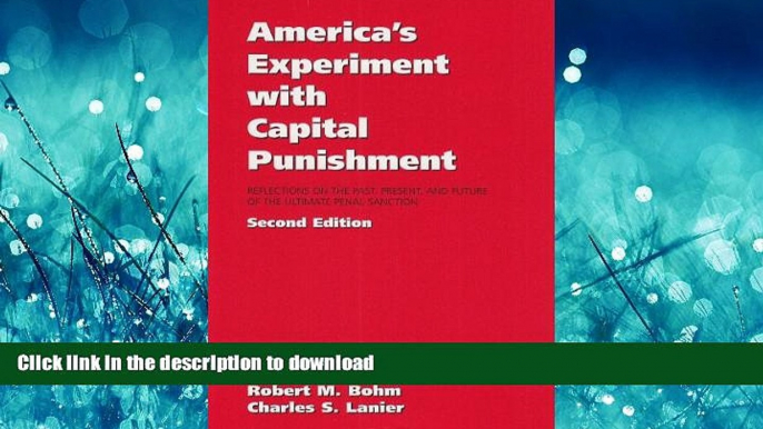 DOWNLOAD America s Experiment With Capital Punishment: Reflections on the Past, Present, and