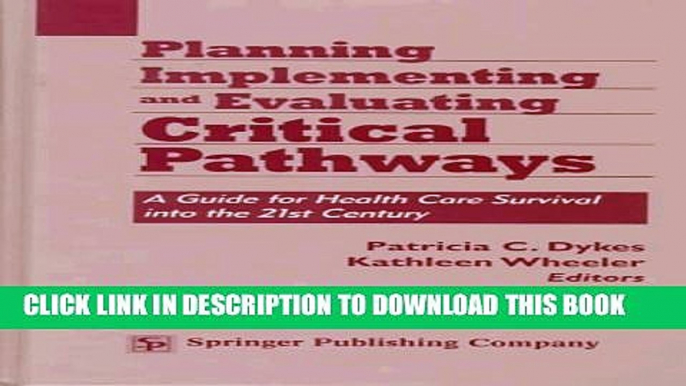 [PDF] Planning, Implementing and Evaluating Critical Pathways: A Guide for Health Care Survival