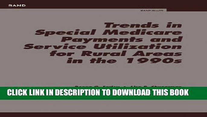 [PDF] Trends in Special Medicare Payments and Service Utilization for Rural Areas in the 1990s