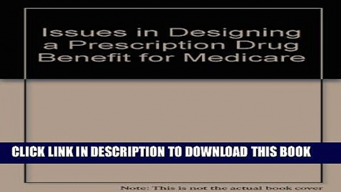 [PDF] Issues in Designing a Prescription Drug Benefit for Medicare Popular Online