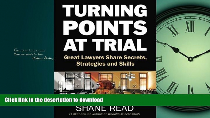 READ THE NEW BOOK Turning Points at Trial: Great Lawyers Share Secrets, Strategies and Skills READ